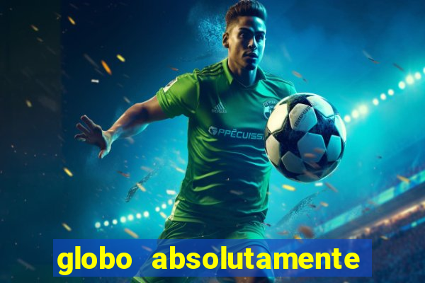 globo absolutamente sobretudo 2019